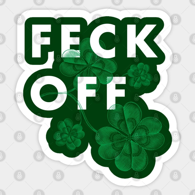 Feck off - Irish slang Sticker by Happy Lime